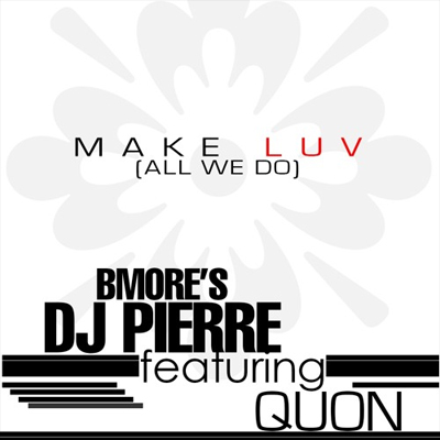 Dj Pierre – Make Luv All We Do Instrumental